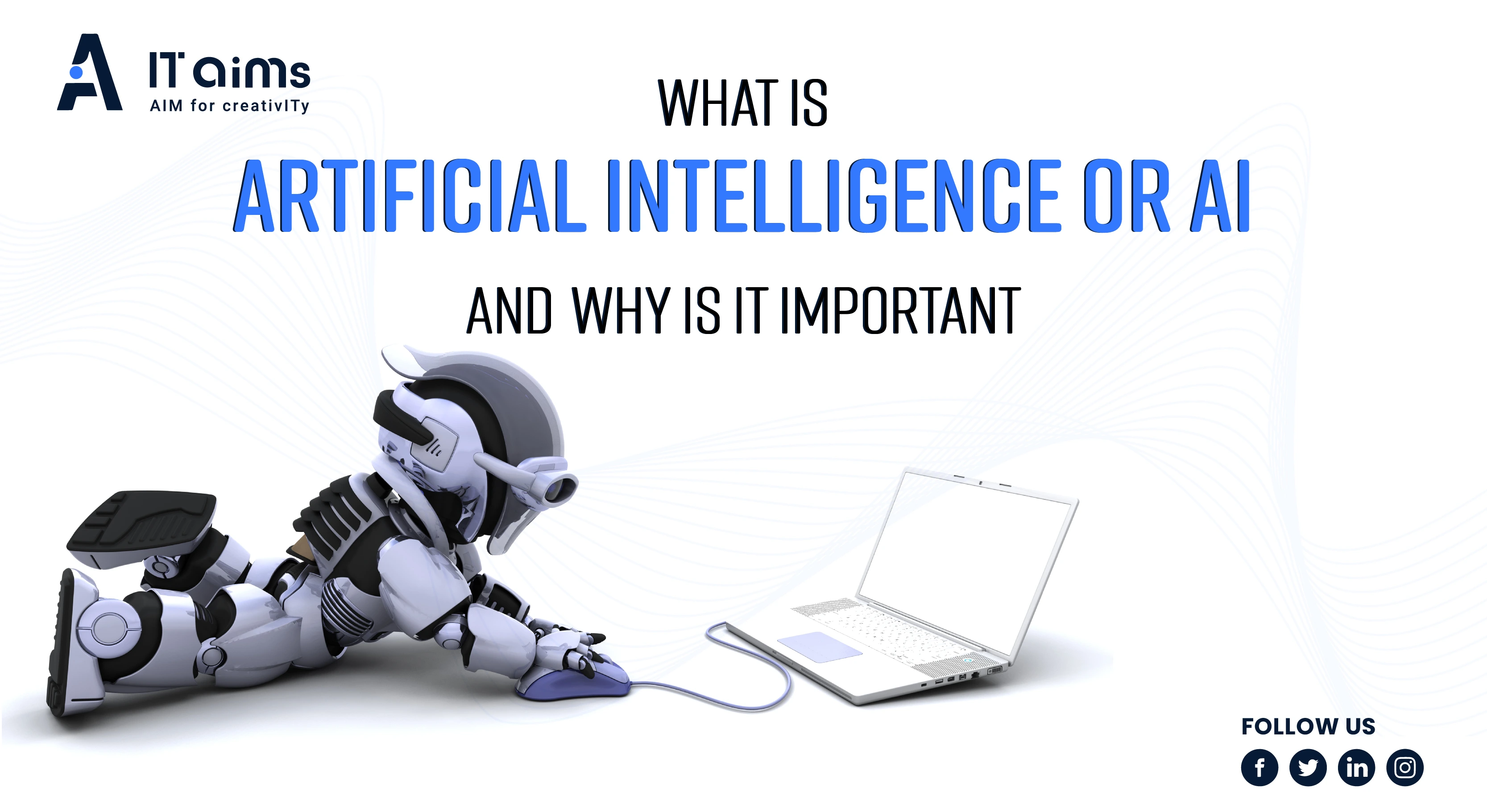 What is Artificial Intelligence or AI and why Is It Important